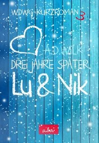 Produktbild: Lu & Nik. Drei Jahre sp&auml;ter
