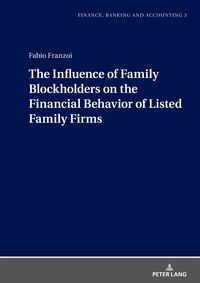 Produktbild: The Influence of Family Blockholders on the Financial Behavior of Listed Family Firms