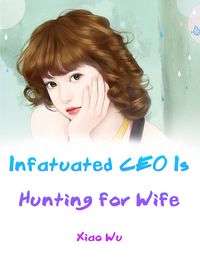 Produktbild: Infatuated CEO Is Hunting for Wife