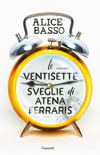Produktbild: Le ventisette sveglie di Atena Ferraris