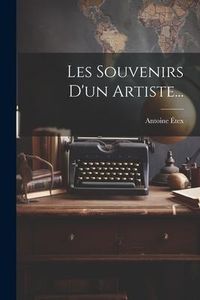 Produktbild: Les Souvenirs D'un Artiste...