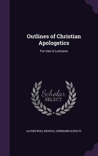 Produktbild: Outlines of Christian Apologetics: For Use in Lectures