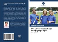 Produktbild: Die unentdeckte Reise von Jugraj Singh