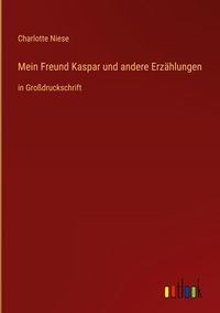 Produktbild: Mein Freund Kaspar und andere Erz&auml;hlungen