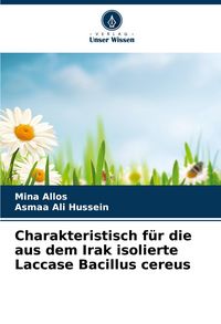 Produktbild: Charakteristisch f&uuml;r die aus dem Irak isolierte Laccase Bacillus cereus