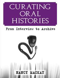 Produktbild: MacKay, N: Curating Oral Histories