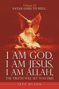 Produktbild: I Am God, I Am Jesus, I Am Allah, the Truth Will Set You Free.