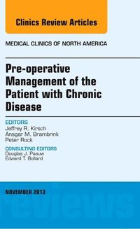 Produktbild: Pre-Operative Management of the Patient with Chronic Disease, an Issue of Medical Clinics