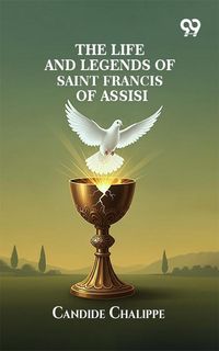 Produktbild: Life And Legends Of Saint Francis Of Assisi