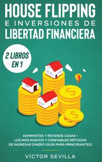 Produktbild: House flipping e inversiones de libertad financiera (actualizado) 2 libros en 1