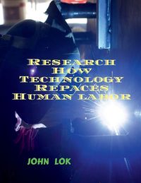 Produktbild: Research How Technology Repaces Human labor