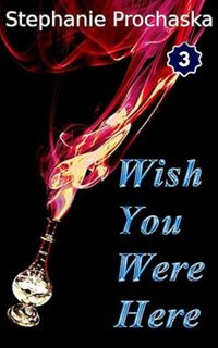 Produktbild: Wish You Were Here (Nobody Likes Megan McGowen, #3)