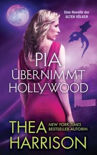 Bild vom Artikel Pia übernimmt Hollywood vom Autor Thea Harrison