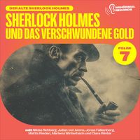 Produktbild: Sherlock Holmes und das verschwundene Gold (Der alte Sherlock Holmes, Folge 7)