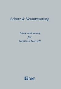 Produktbild: Schutz & Verantwortung. Liber amicorum f&uuml;r Heinrich Honsell