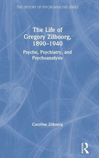 Produktbild: The Life of Gregory Zilboorg, 1890-1940