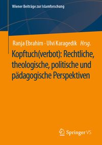 Produktbild: Kopftuch(verbot): Rechtliche, theologische, politische und p&auml;dagogische Perspektiven