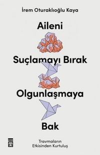 Produktbild: Aileni Suclamayi Birak Olgunlasmaya Bak