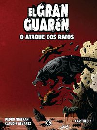 Produktbild: El Gran Guar&eacute;n - O Ataque dos Ratos - Cap&iacute;tulo 1