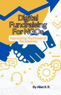 Produktbild: Digital Fundraising for NGOs: Harnessing the Power of the Internet