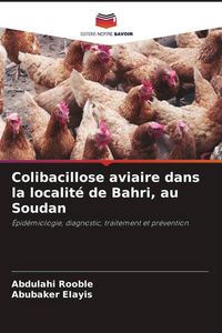 Produktbild: Colibacillose aviaire dans la localit&eacute; de Bahri, au Soudan
