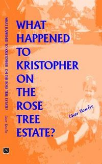 Produktbild: What Happened to Kristopher on the Rose Tree Estate?