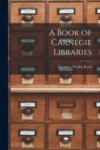 Produktbild: A Book of Carnegie Libraries