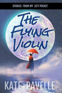 Produktbild: The Flying Violin (Stories from my Left Pocket)