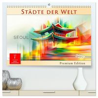 Produktbild: St&auml;dte der Welt - Premium Edition (hochwertiger Premium Wandkalender 2027 DIN A2 quer), Kunstdruck in Hochglanz