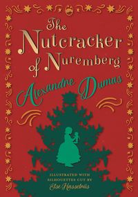 Produktbild: The Nutcracker of Nuremberg - Illustrated with Silhouettes Cut by Else Hasselriis