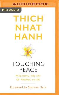 Bild vom Artikel Touching Peace: Practising the Art of Mindful Living vom Autor Thich Nhat Hanh