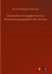Produktbild: Geschichte von England seit der Thronbesteigung Jakob's des Zweiten