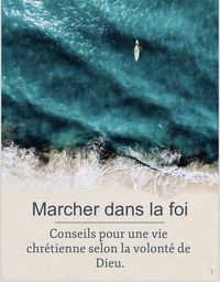 Produktbild: Marcher dans la foi : conseils pour une vie chr&eacute;tienne selon la volont&eacute; de Dieu. (Exhortations)