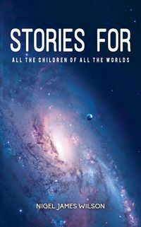 Produktbild: Stories For All The Children Of All The Worlds