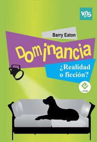Produktbild: Dominancia &iquest;realidad o ficci&oacute;n?