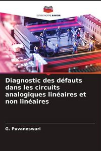 Produktbild: Diagnostic des d&eacute;fauts dans les circuits analogiques lin&eacute;aires et non lin&eacute;aires