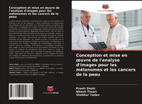 Produktbild: Conception et mise en &iquest;uvre de l'analyse d'images pour les m&eacute;lanomes et les cancers de la peau