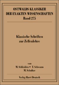 Produktbild: Klassische Schriften zur Zellenlehre (Schleiden, Schwann, Schultze)