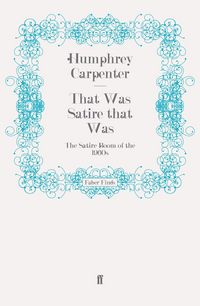 Produktbild: Carpenter, H: That Was Satire that Was