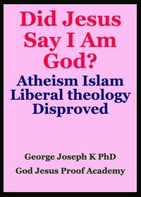 Produktbild: Did Jesus Say I Am God? Atheism Islam Liberal theology Disproved