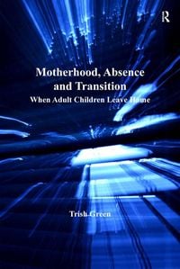 Produktbild: Motherhood, Absence and Transition