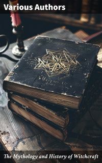 Produktbild: The Mythology and History of Witchcraft