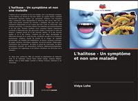 Produktbild: L'halitose - Un sympt&ocirc;me et non une maladie