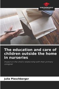 Produktbild: The education and care of children outside the home in nurseries