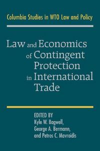 Produktbild: Law and Economics of Contingent Protection in International Trade
