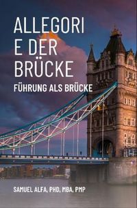 Produktbild: Allegorie der Br&uuml;cke - F&uuml;hrung als Br&uuml;cke - German Edition