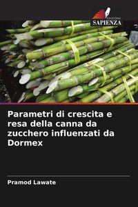 Produktbild: Parametri di crescita e resa della canna da zucchero influenzati da Dormex
