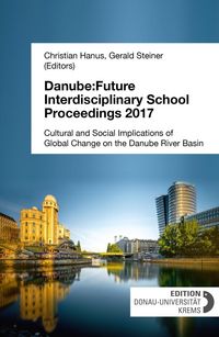 Produktbild: Danube:Future Interdisciplinary School Proceedings 2017