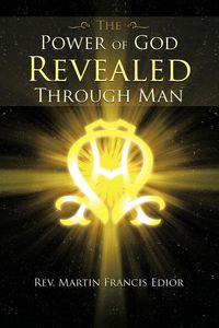 Produktbild: The Power Of God Revealed Through Man