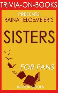 Produktbild: Sisters by Raina Telgemeier (Trivia-On-Books)